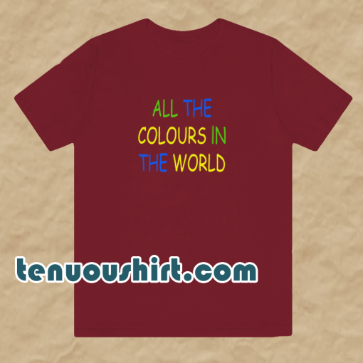 All the colours tshirt