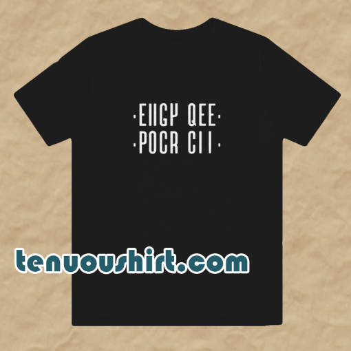 Eiigy-Qee-Pocr-Cii-T-Shirt