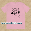 BEST DAY EVER TSHIRT