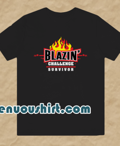 Blazin Challenge Survivor Tshirt