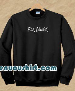 Ew david sweatshirt