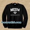 Meow universkitty sweatshirt