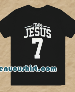 Team jesus 7 t-shirt