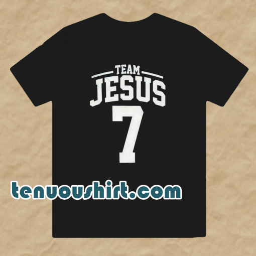 Team jesus 7 t-shirt