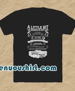 The vampire diaries a little bit of damon In My Life t shirt