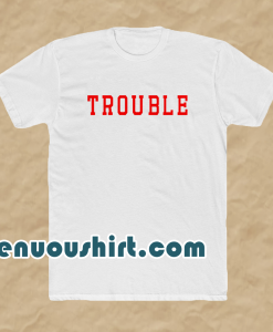 Trouble unisex ringer t-shirt