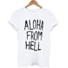 Aloha From Hell T-shirt