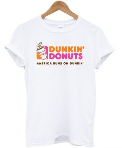 Dunkin donuts America runs on dunkin T-shirt