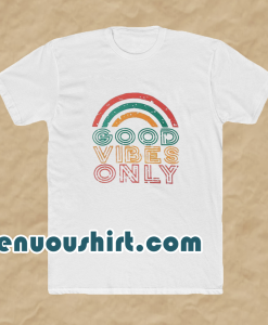 Good Vibes Only Rainbow TshirtGood Vibes Only Rainbow Tshirt