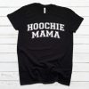 Hoocie Mama T-Shirt