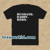 Husband Daddy hero T-Shirts