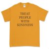 Treat People With Kindness Tee