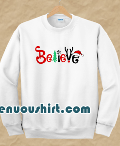 Believe Christmas Sweatshirt