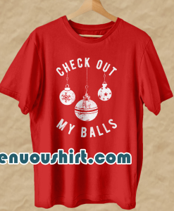 Check Out My Balls T Shirt