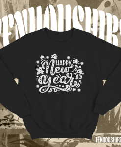 Happy New Year 2022 Sweatshirt TPKJ1