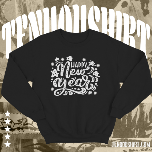 Happy New Year 2022 Sweatshirt TPKJ1