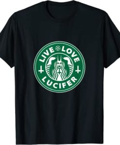 Live Love Lucifer T Shirt