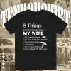 5 Things About My Wife T-Shirt TPKJ1