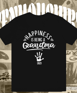 Happiness Grandma Shirt TPKJ1