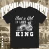 Just a Girl in love with her King – George Strait T Shirt TPKJ1