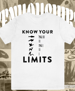 Know Your Limits T-Shirt TPKJ1