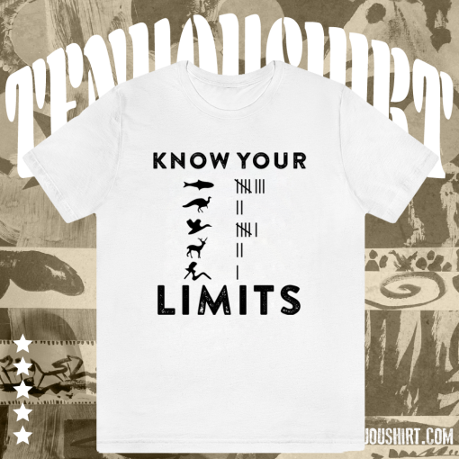 Know Your Limits T-Shirt TPKJ1