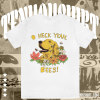 Spicy Dog Treats - Heck Yeah Bees! T Shirt TPKJ1