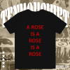 A Rose Is A Rose T-shirt TPKJ1