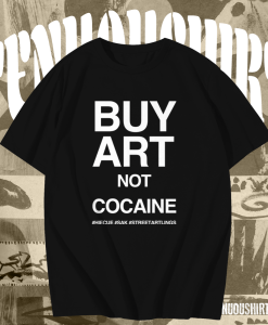 Buy Art Not Cocaine T Shirt TPKJ1