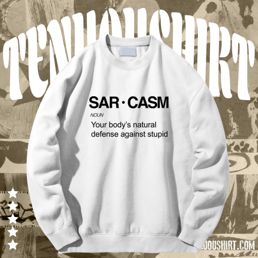 Sarcasm Sweatshirt TPKJ1