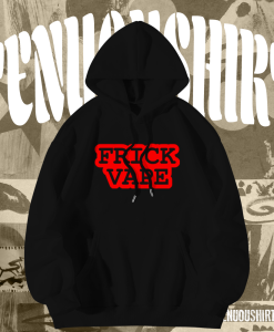 Frick Vape Front Hoodie TPKJ1