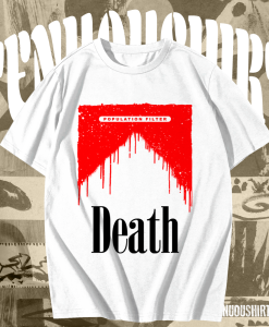 Population Filter Death t shirt TPKJ1