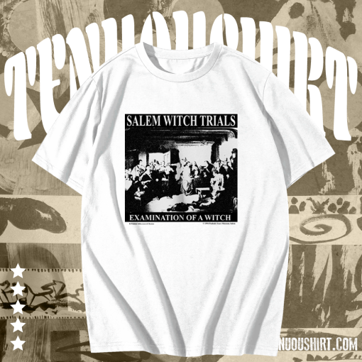 Salem Witch Trials Examination T-Shirt TPKJ1