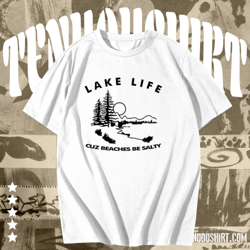 Classic Lake Life Tee t shirt TPKJ1