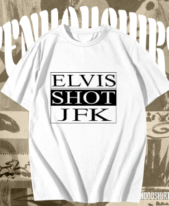 ELVIS SHOT JFK, La Haine Film T-Shirt TPKJ1