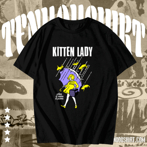 Kitten Lady T-Shirt TPKJ1