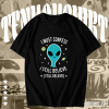 Alien Still Believe t shirt TPKJ1