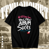 Glamour Kills All Time Low Your Album Sucks Nothing Personal T-shirt TPKJ1