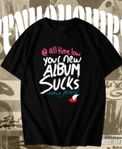 Glamour Kills All Time Low Your Album Sucks Nothing Personal T-shirt TPKJ1