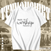 Made To Worship t shirt TPKJ1