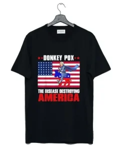 Donkey Pox The Disease Destroying America Best T-Shirt