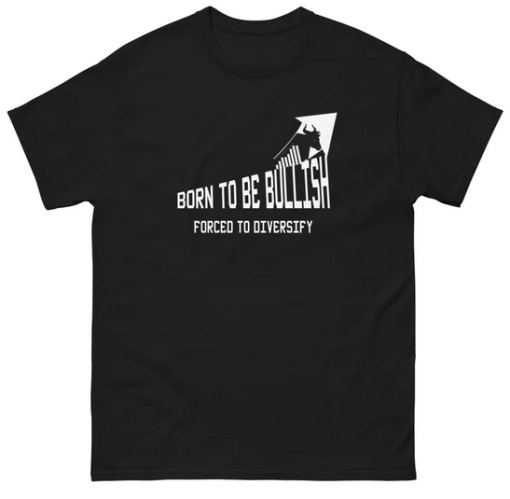 Born To Be Bullish T-shirt