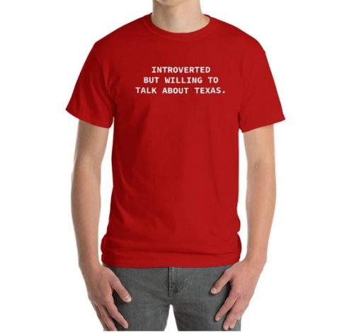 Introverted But Willing To Disuss Taxas T-shirt thd