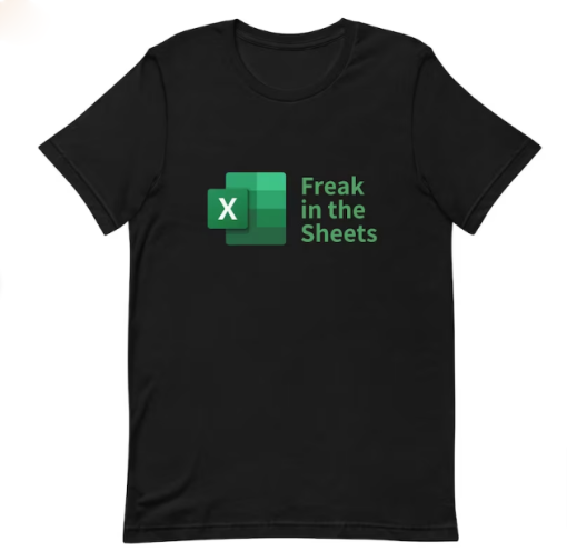 Freak in the Sheets Spreadsheets Funny T-shirt