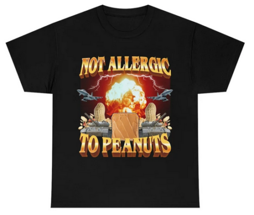 Not Allergic To Peanuts T- Shirt SD