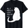 All I need is love and a cat T-Shirt thd